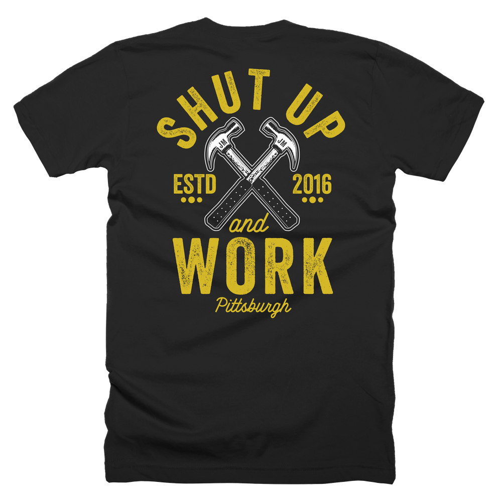 Shut Up and Work T-Shirt - John Malecki Store
